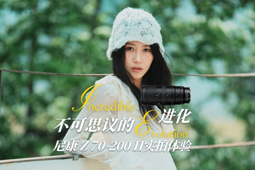 ����˼��Ľ��� �῵Z70-200 IIʵ������