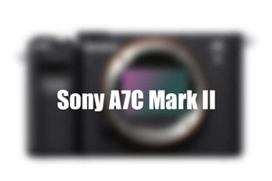 索尼A7C Mark II或将在明年发布？