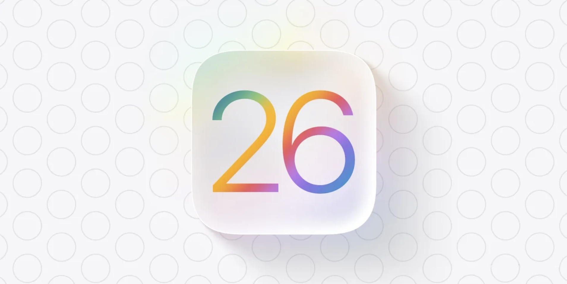 ƻȫ߲ϵͳ iOS 26WWDC25Ϸ